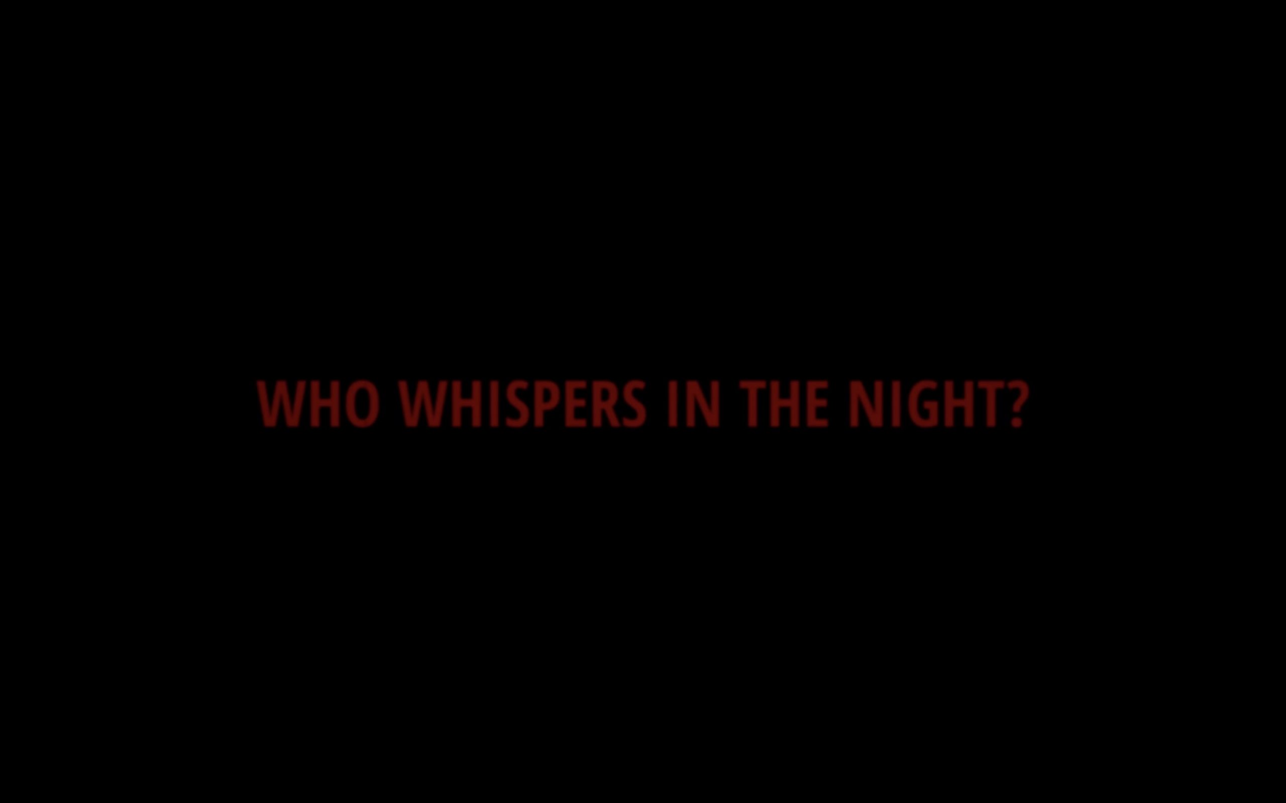 Who whispers in the Night? — short film directed by Andrew Blacksmith | Los Cortos